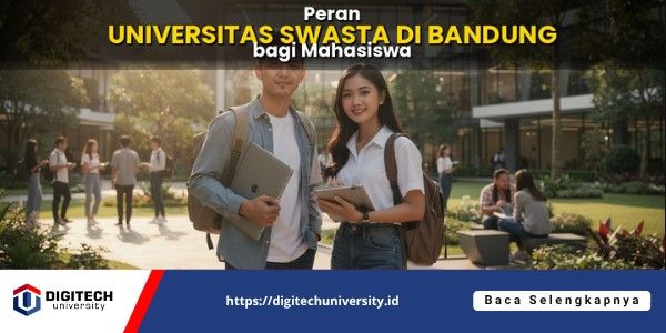 thumbnail article digitech : Peran Universitas Swasta di Bandung bagi Mahasiswa