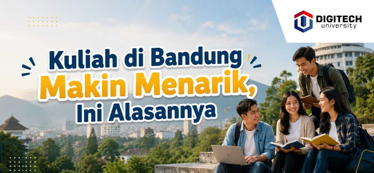 thumbnail article digitech : Kuliah di Bandung Makin Menarik, Ini Alasannya